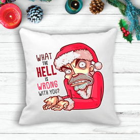 Подушка с новогодним принтом Дед Мороз "What the hell is wrong with you?" Белый Кавун П003591