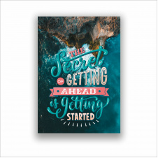 Плакат The secret of getting ahead is getting started А1
